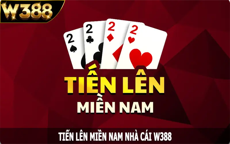 Tiến Lên Miền Nam – Game Bài Hấp Dẫn Được Bet Thủ Săn Đón